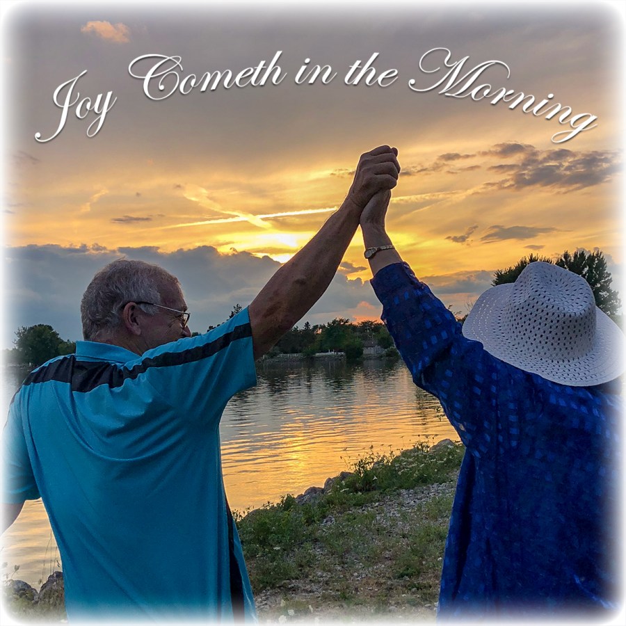 JoyComethInTheMorningSunset