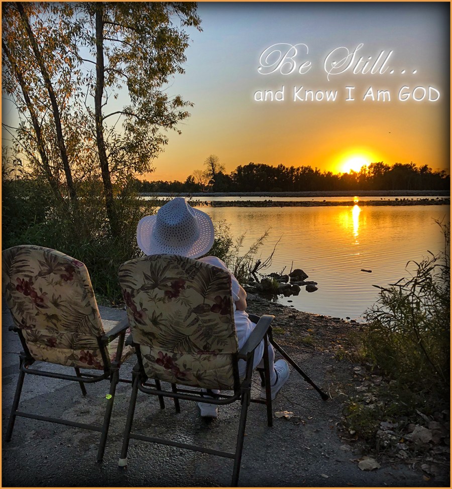 Be Still And Know I Am God